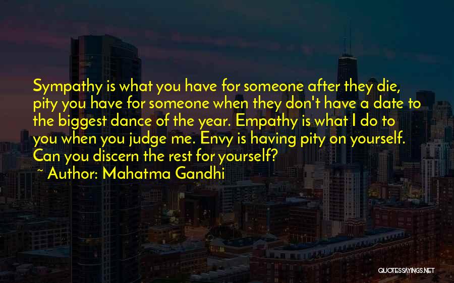 Don't Envy Me Quotes By Mahatma Gandhi