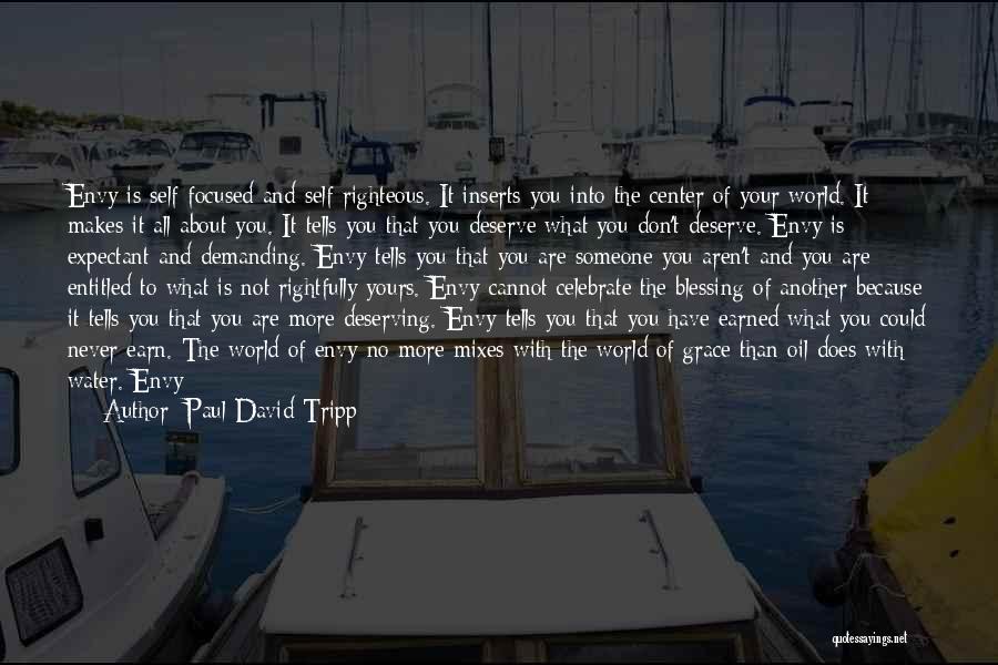 Don't Envy Me Quotes By Paul David Tripp