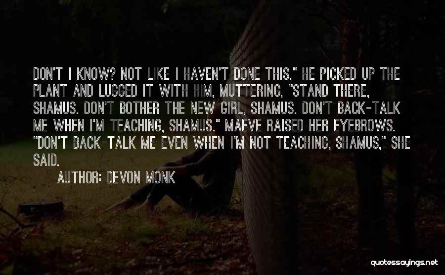 Don't Even Bother Quotes By Devon Monk