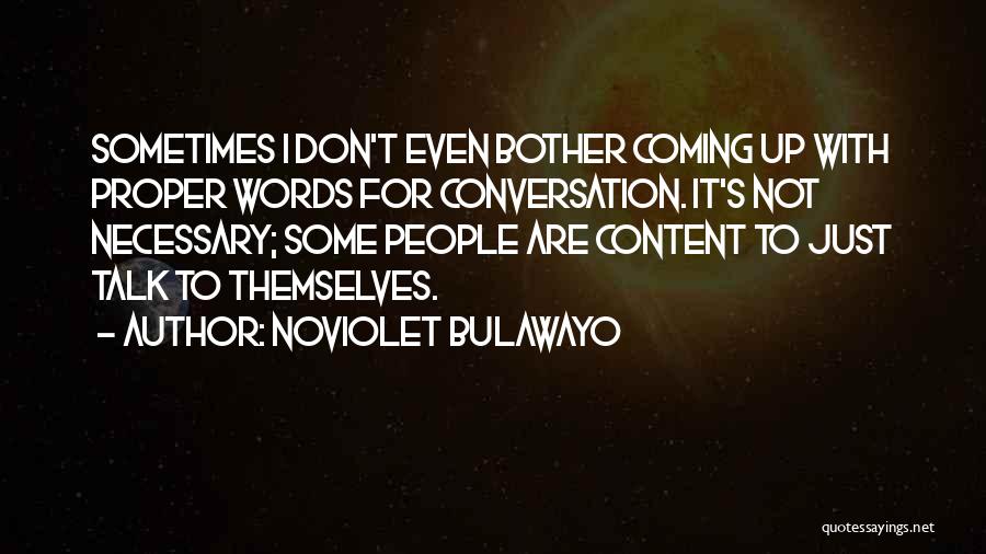 Don't Even Bother Quotes By NoViolet Bulawayo