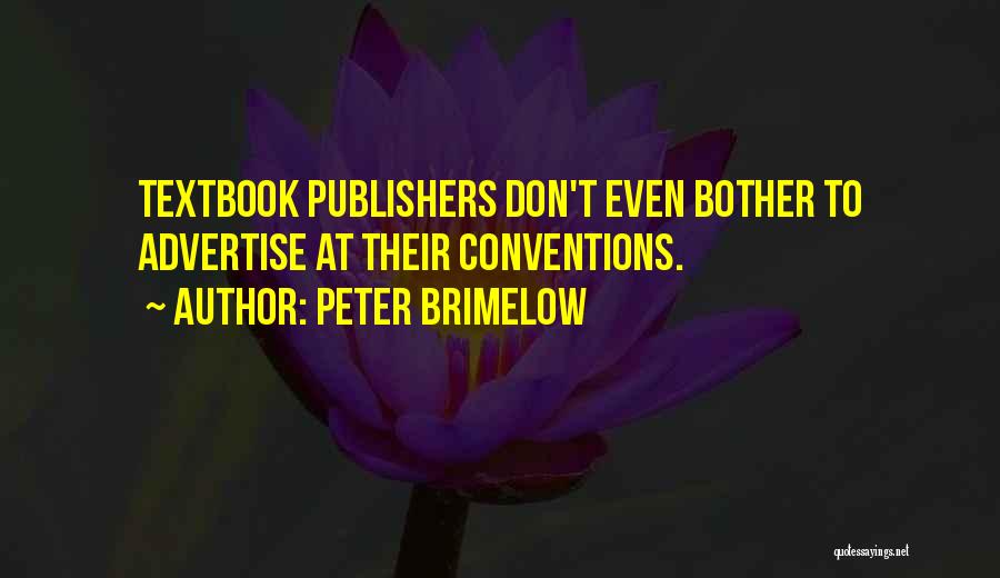 Don't Even Bother Quotes By Peter Brimelow