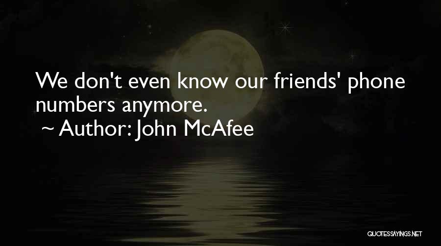 Don't Even Know Anymore Quotes By John McAfee