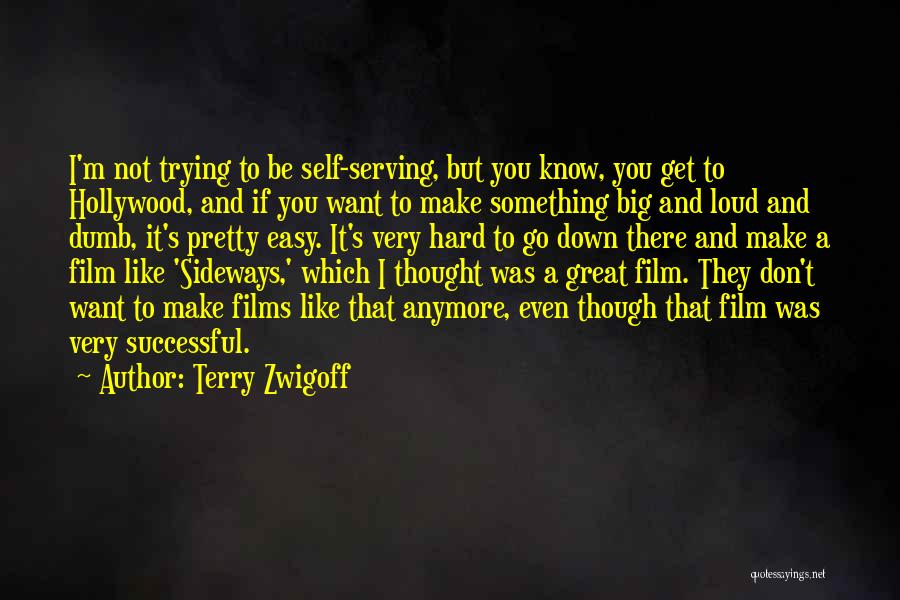 Don't Even Know Anymore Quotes By Terry Zwigoff