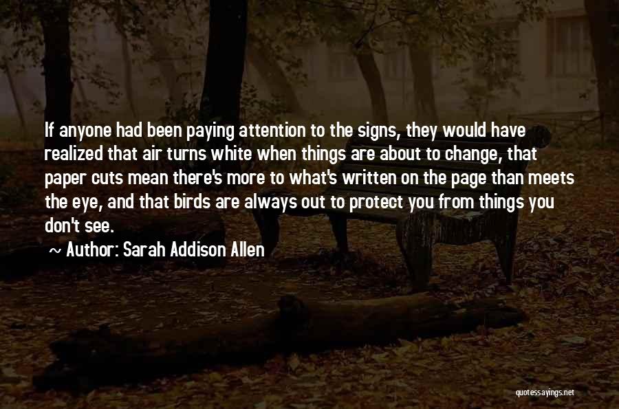 Don't Ever Change For Anyone Quotes By Sarah Addison Allen