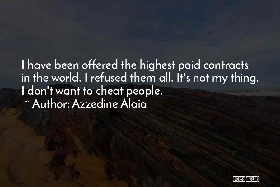 Don't Ever Cheat Quotes By Azzedine Alaia