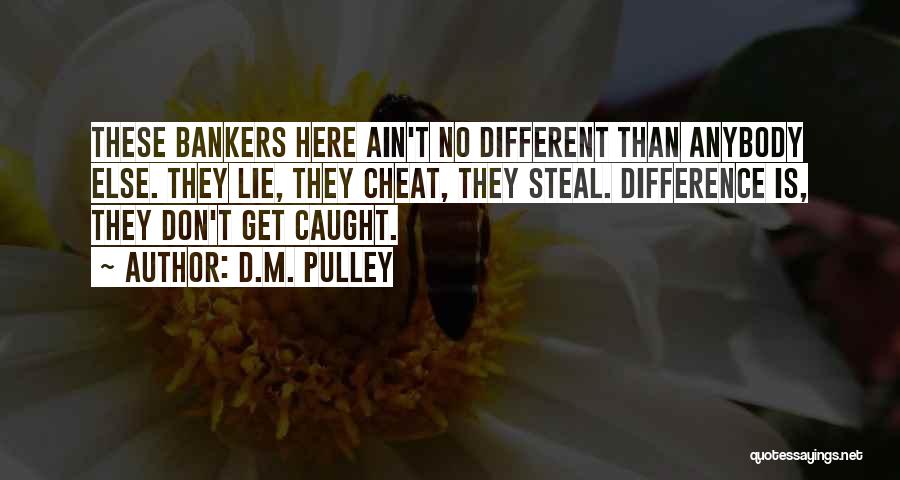 Don't Ever Cheat Quotes By D.M. Pulley