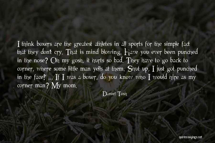 Don't Ever Cry Quotes By Daniel Tosh Don't Ever Cry Quotes By Daniel Tosh