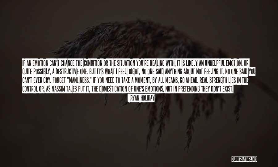 Don't Ever Cry Quotes By Ryan Holiday Don't Ever Cry Quotes By Ryan Holiday