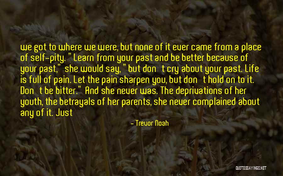 Don't Ever Cry Quotes By Trevor Noah Don't Ever Cry Quotes By Trevor Noah