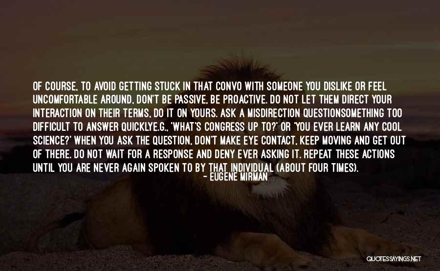 Don't Ever Do That Again Quotes By Eugene Mirman Don't Ever Do That Again Quotes By Eugene Mirman
