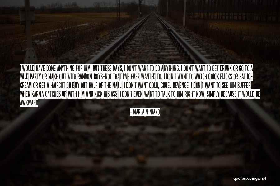 Don't Ever Do That Again Quotes By Marla Miniano Don't Ever Do That Again Quotes By Marla Miniano