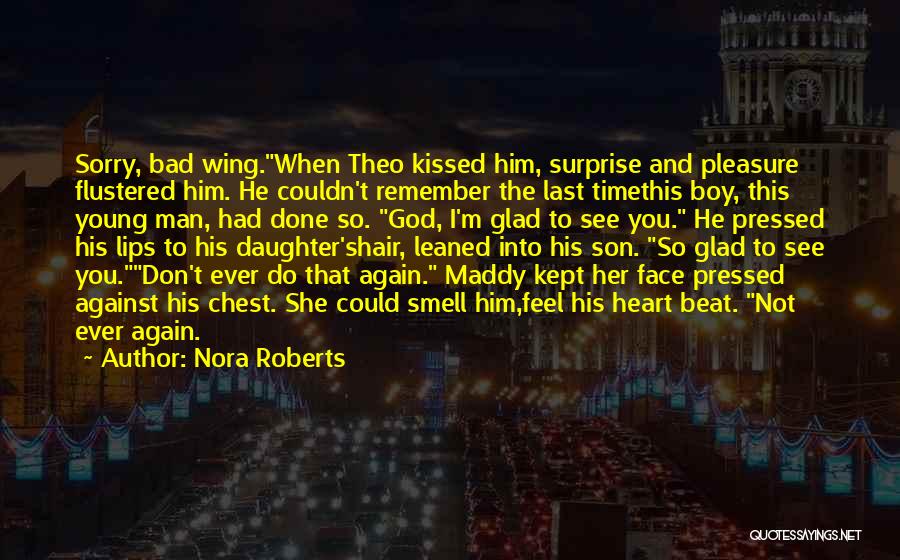 Don't Ever Do That Again Quotes By Nora Roberts