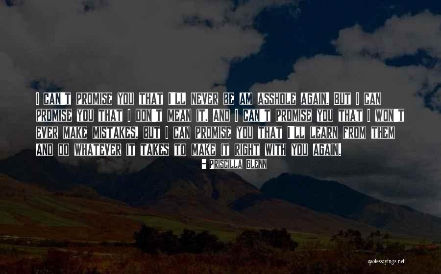 Don't Ever Do That Again Quotes By Priscilla Glenn Don't Ever Do That Again Quotes By Priscilla Glenn