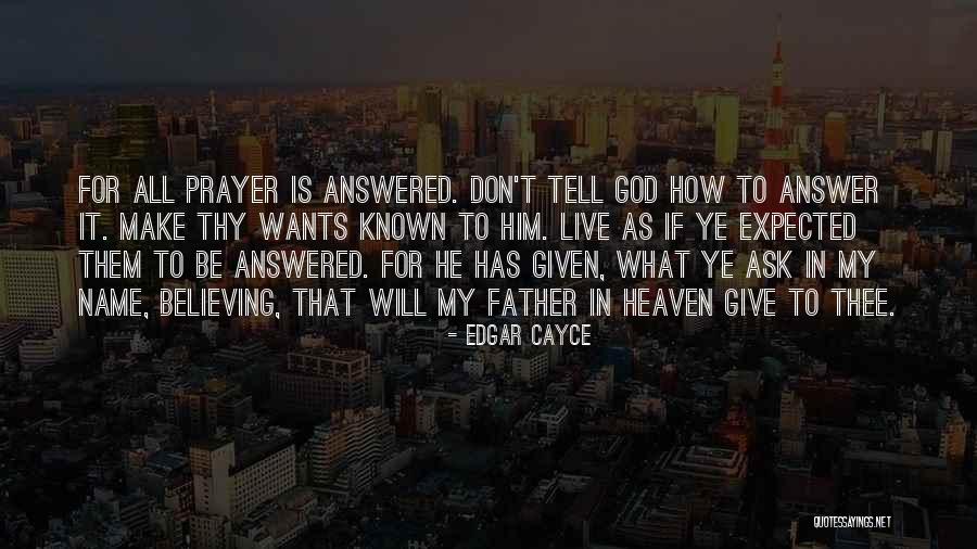 Don't Ever Give Up On Me Quotes By Edgar Cayce