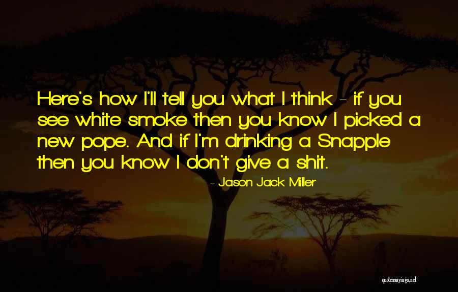 Don't Ever Give Up On Me Quotes By Jason Jack Miller