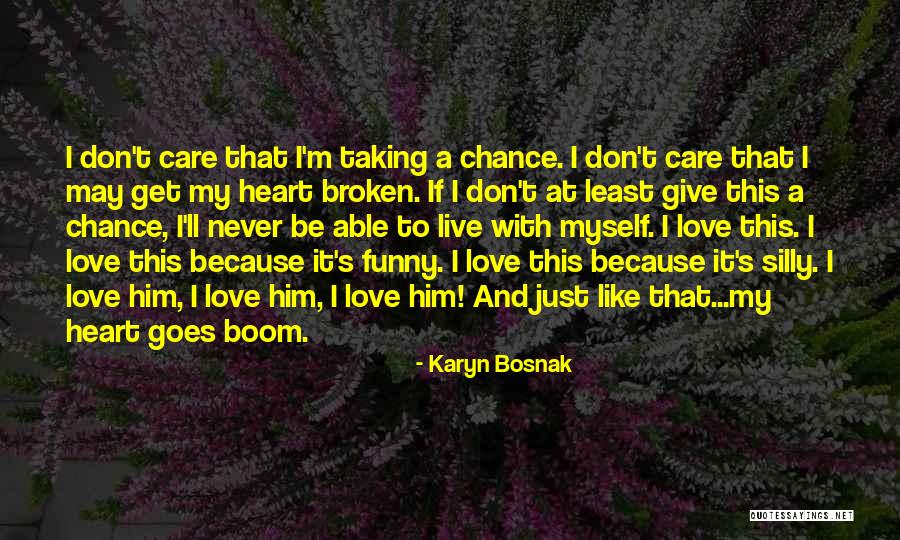 Don't Ever Give Up On Me Quotes By Karyn Bosnak