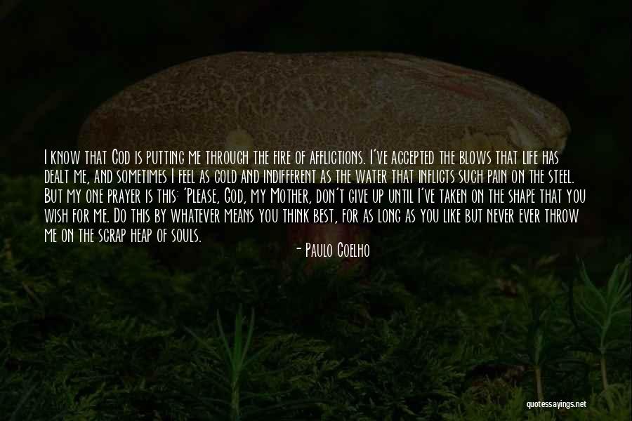 Don't Ever Give Up On Me Quotes By Paulo Coelho