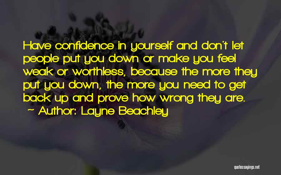 Don't Ever Let Someone Put You Down Quotes By Layne Beachley