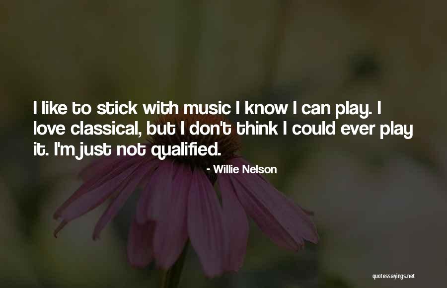 Don't Ever Love Quotes By Willie Nelson Don't Ever Love Quotes By Willie Nelson