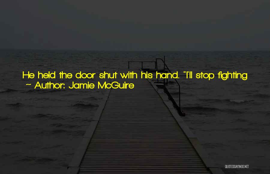 Don't Ever Tell Me What To Do Quotes By Jamie McGuire