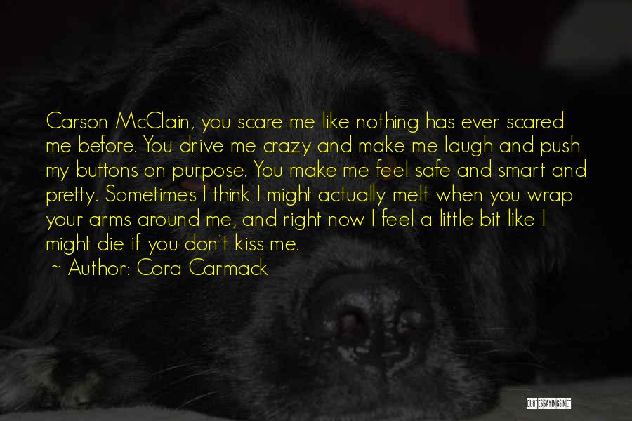 Don't Ever Think Quotes By Cora Carmack