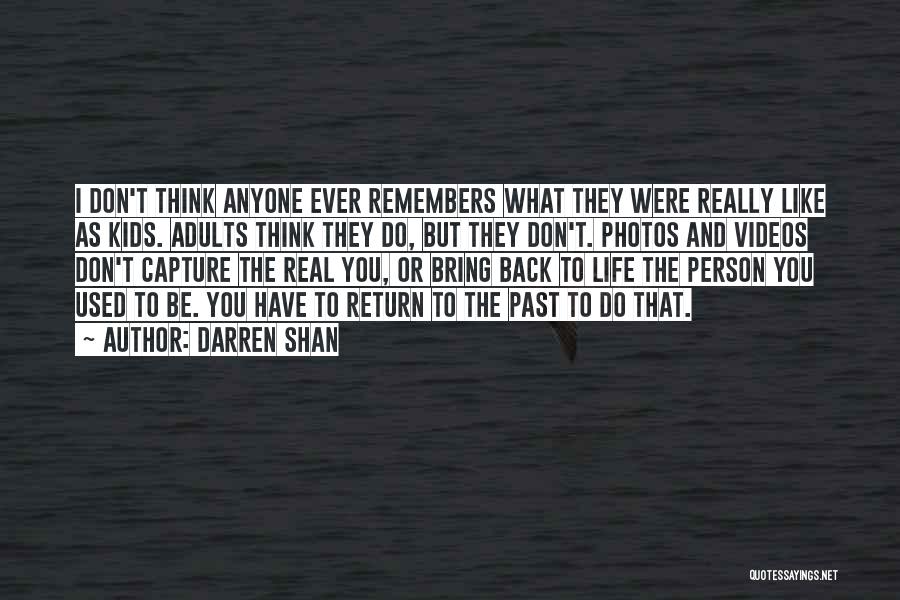 Don't Ever Think Quotes By Darren Shan