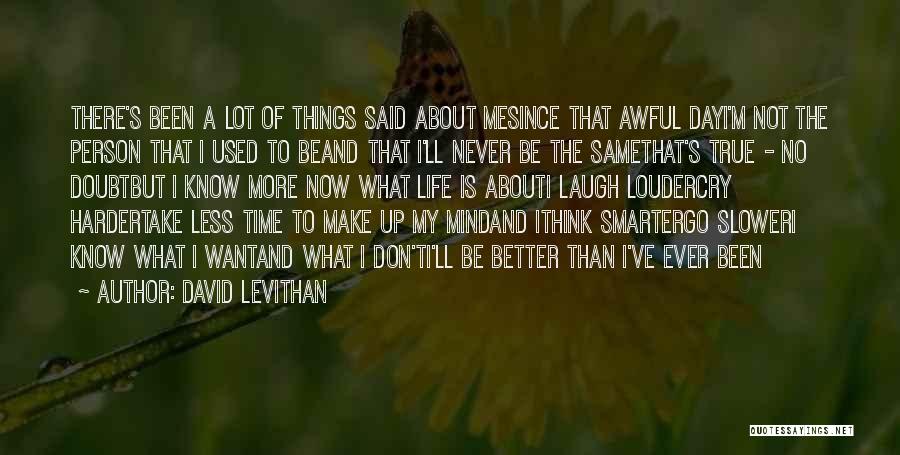 Don't Ever Think Quotes By David Levithan