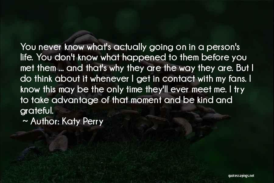Don't Ever Think Quotes By Katy Perry