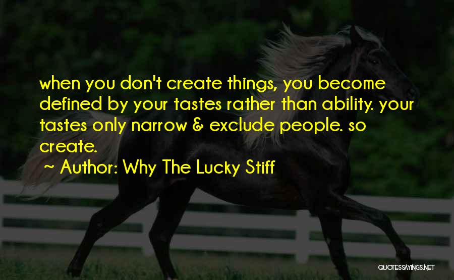 Don't Exclude Quotes By Why The Lucky Stiff