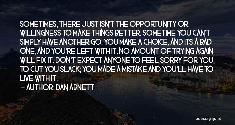 Don't Expect From Anyone Quotes By Dan Abnett