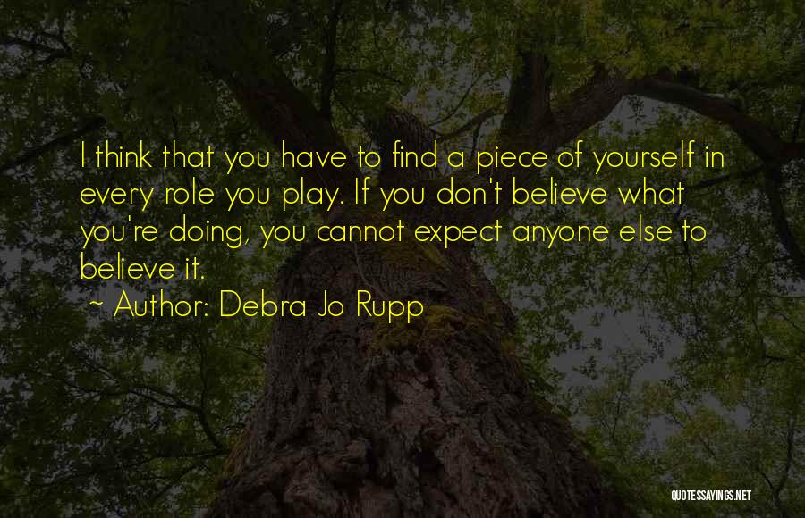 Don't Expect From Anyone Quotes By Debra Jo Rupp