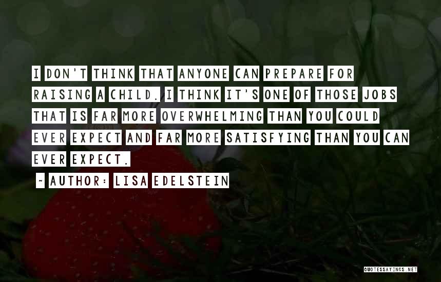 Don't Expect From Anyone Quotes By Lisa Edelstein