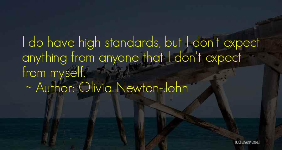 Don't Expect From Anyone Quotes By Olivia Newton-John