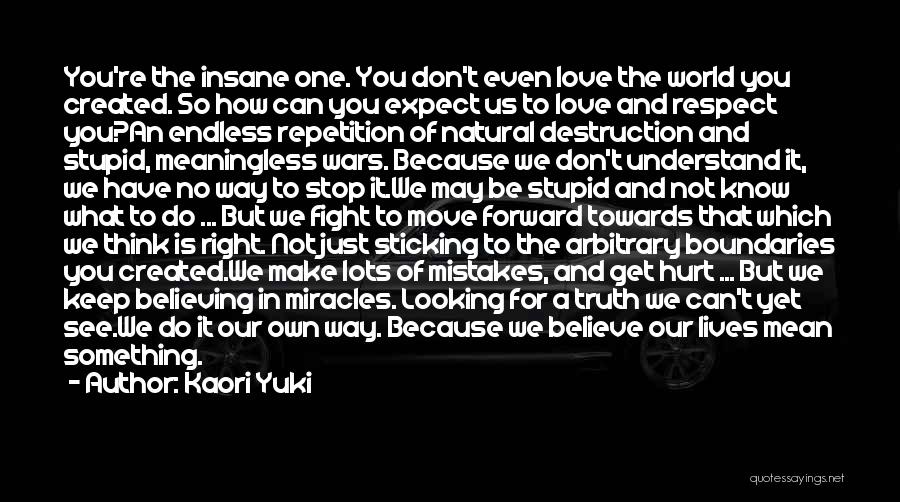 Don't Expect Miracles Quotes By Kaori Yuki