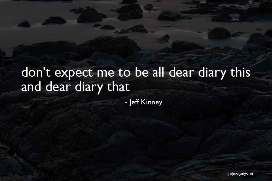 Don't Expect Quotes By Jeff Kinney