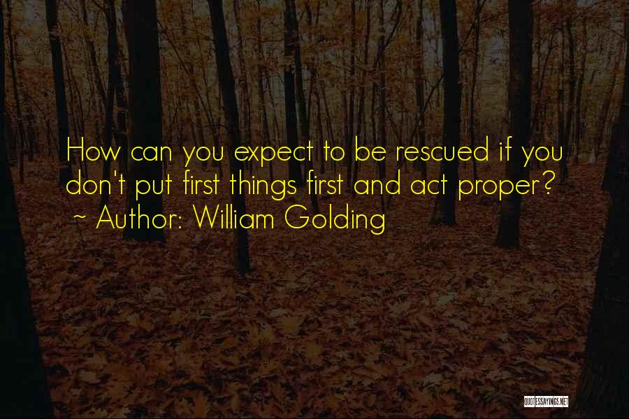 Don't Expect Quotes By William Golding