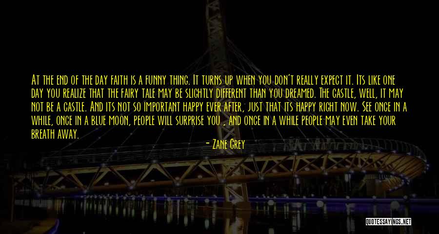 Don't Expect Quotes By Zane Grey