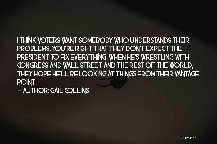 Don't Expect The World Quotes By Gail Collins