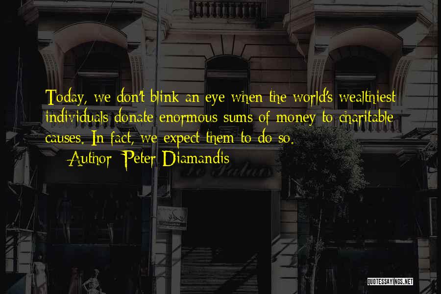 Don't Expect The World Quotes By Peter Diamandis