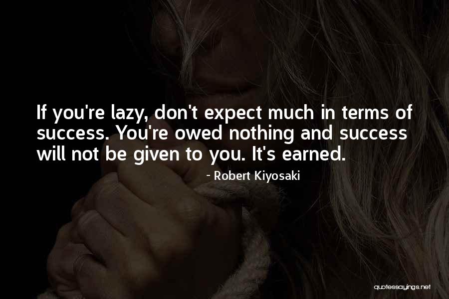 Don't Expect Things From Others Quotes By Robert Kiyosaki