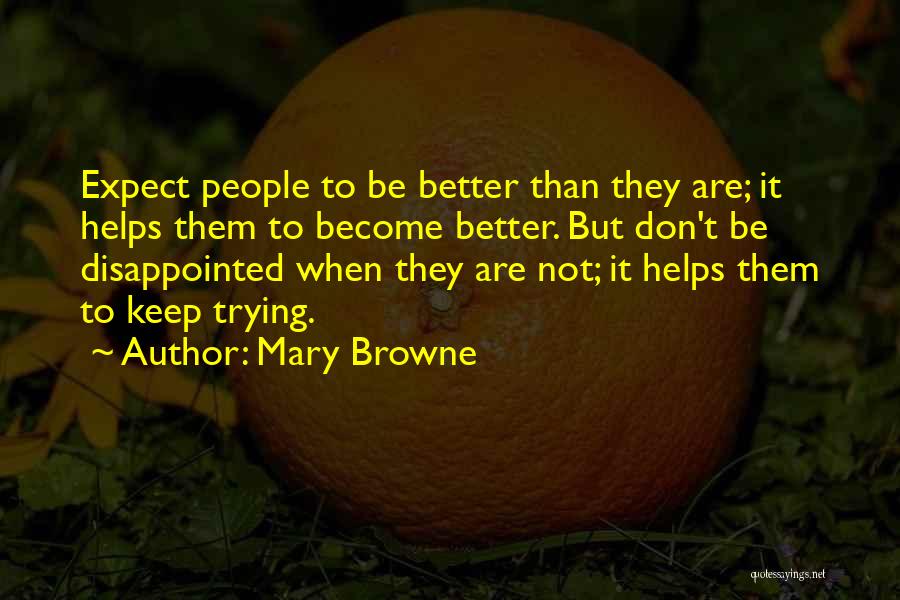 Don't Expect Too Much From Others Quotes By Mary Browne