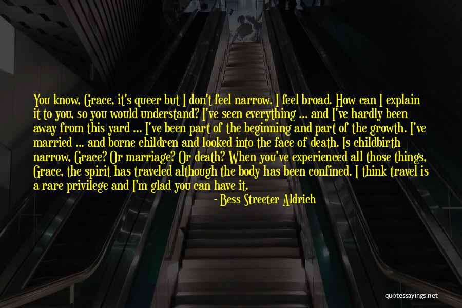 Don't Explain Yourself Quotes By Bess Streeter Aldrich Don't Explain Yourself Quotes By Bess Streeter Aldrich