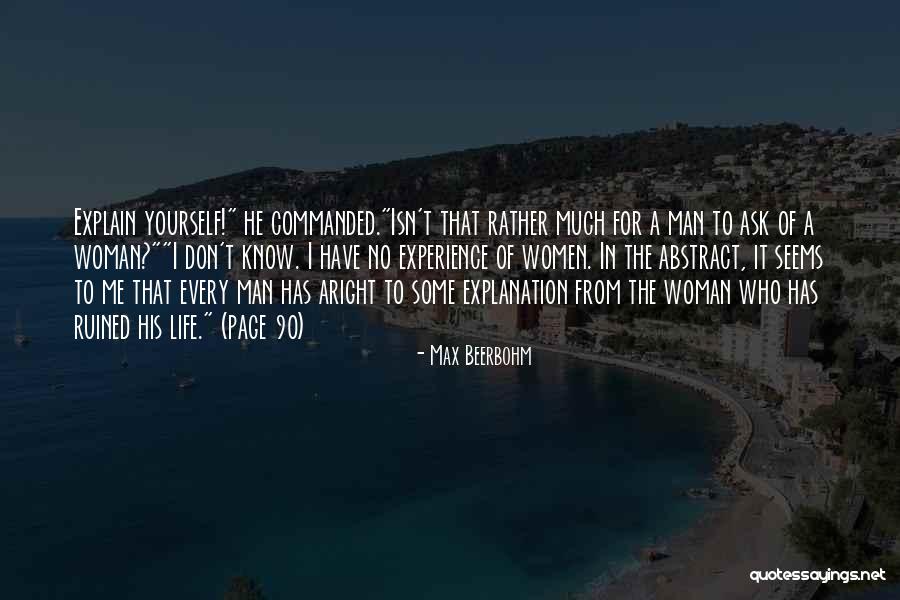 Don't Explain Yourself Quotes By Max Beerbohm Don't Explain Yourself Quotes By Max Beerbohm