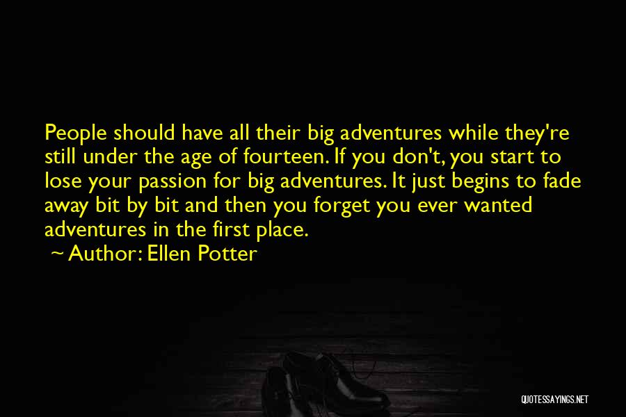 Don't Fade Away Quotes By Ellen Potter