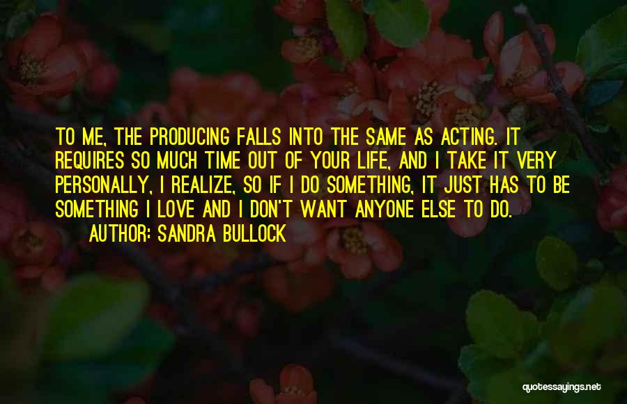 Don't Fall For Anyone Quotes By Sandra Bullock