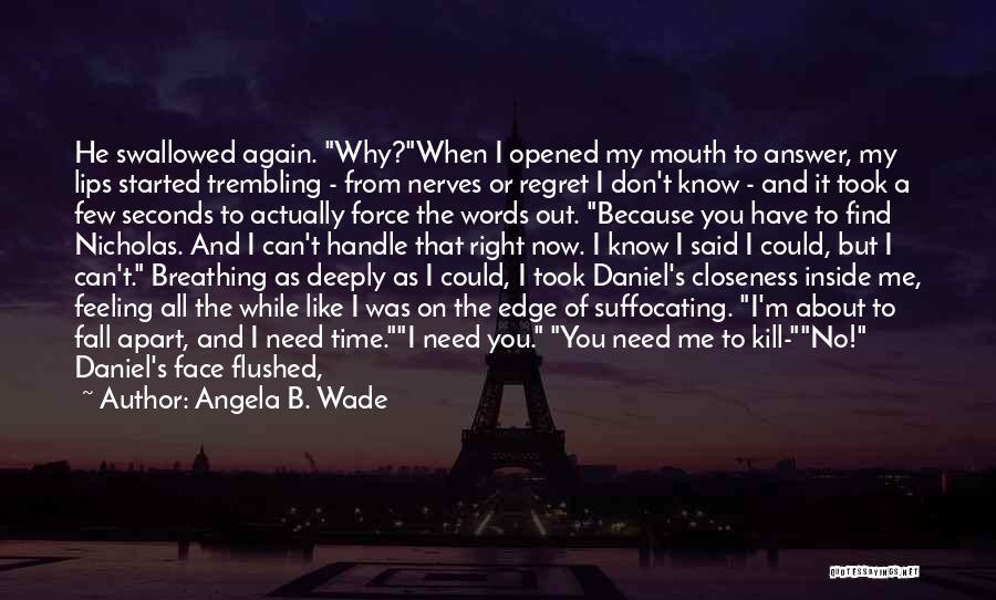 Don't Fall For Words Quotes By Angela B. Wade