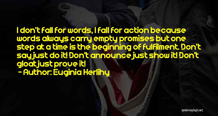 Don't Fall For Words Quotes By Euginia Herlihy