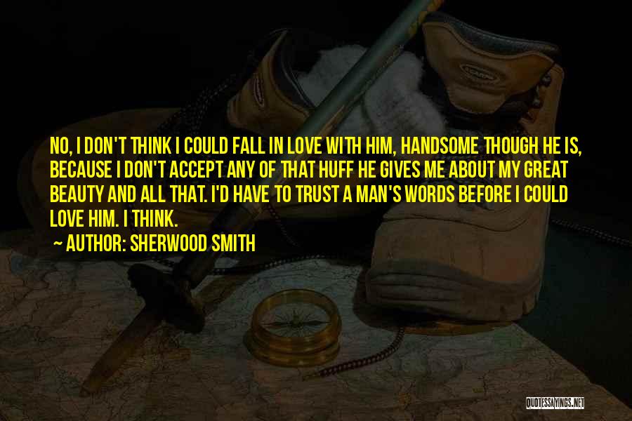 Don't Fall For Words Quotes By Sherwood Smith