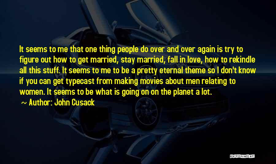 Don't Fall In Love Again Quotes By John Cusack