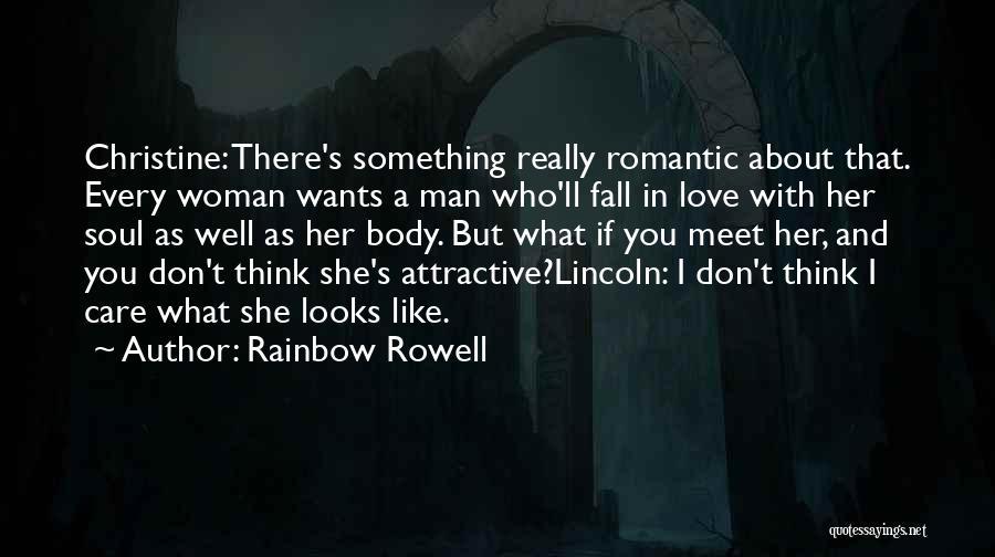 Don't Fall In Love With Looks Quotes By Rainbow Rowell